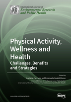 Special Issue Physical Activity, Wellness and Health: Challenges, Benefits and Strategies book cover image