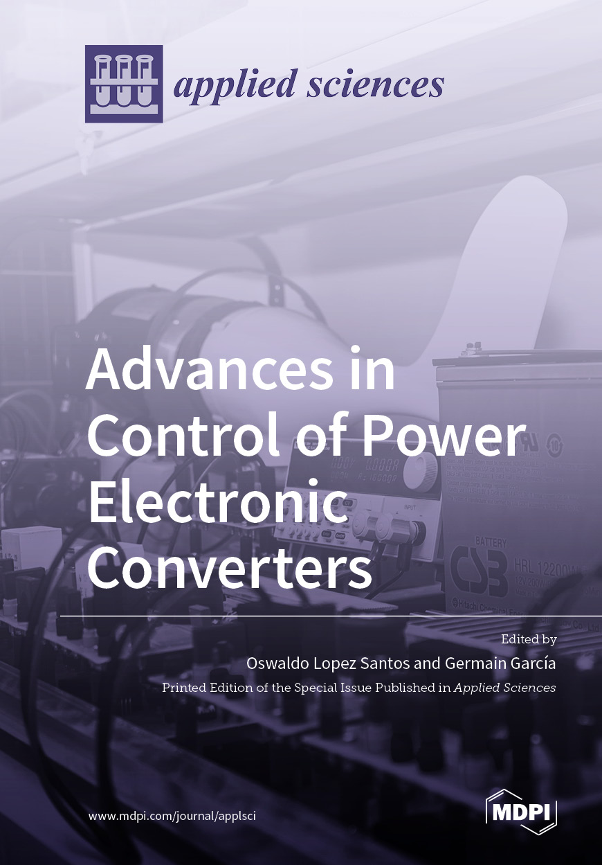Advances in Control of Power Electronic Converters MDPI Books