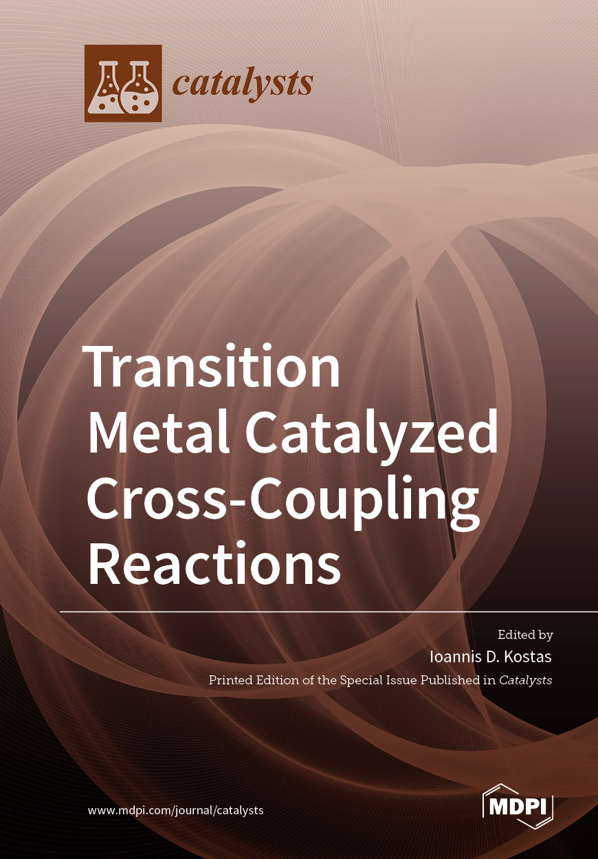 Transition Metal Catalyzed CrossCoupling Reactions MDPI Books