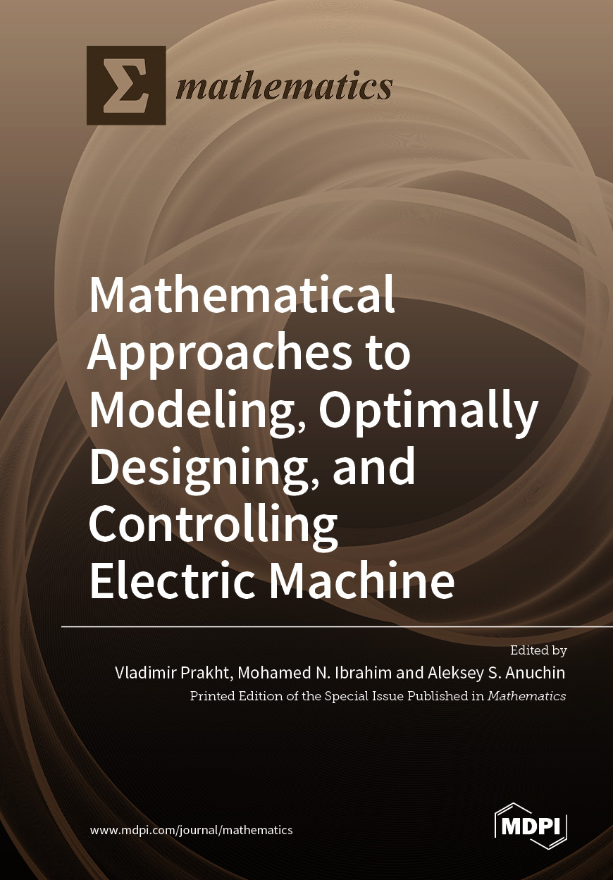Mathematical Approaches to Modeling, Optimally Designing, and Controlling Electric Machine