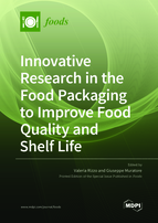 Special issue Innovative Research in the Food Packaging to Improve Food Quality and Shelf Life book cover image