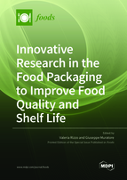 Special Issue Innovative Research in the Food Packaging to Improve Food Quality and Shelf Life book cover image