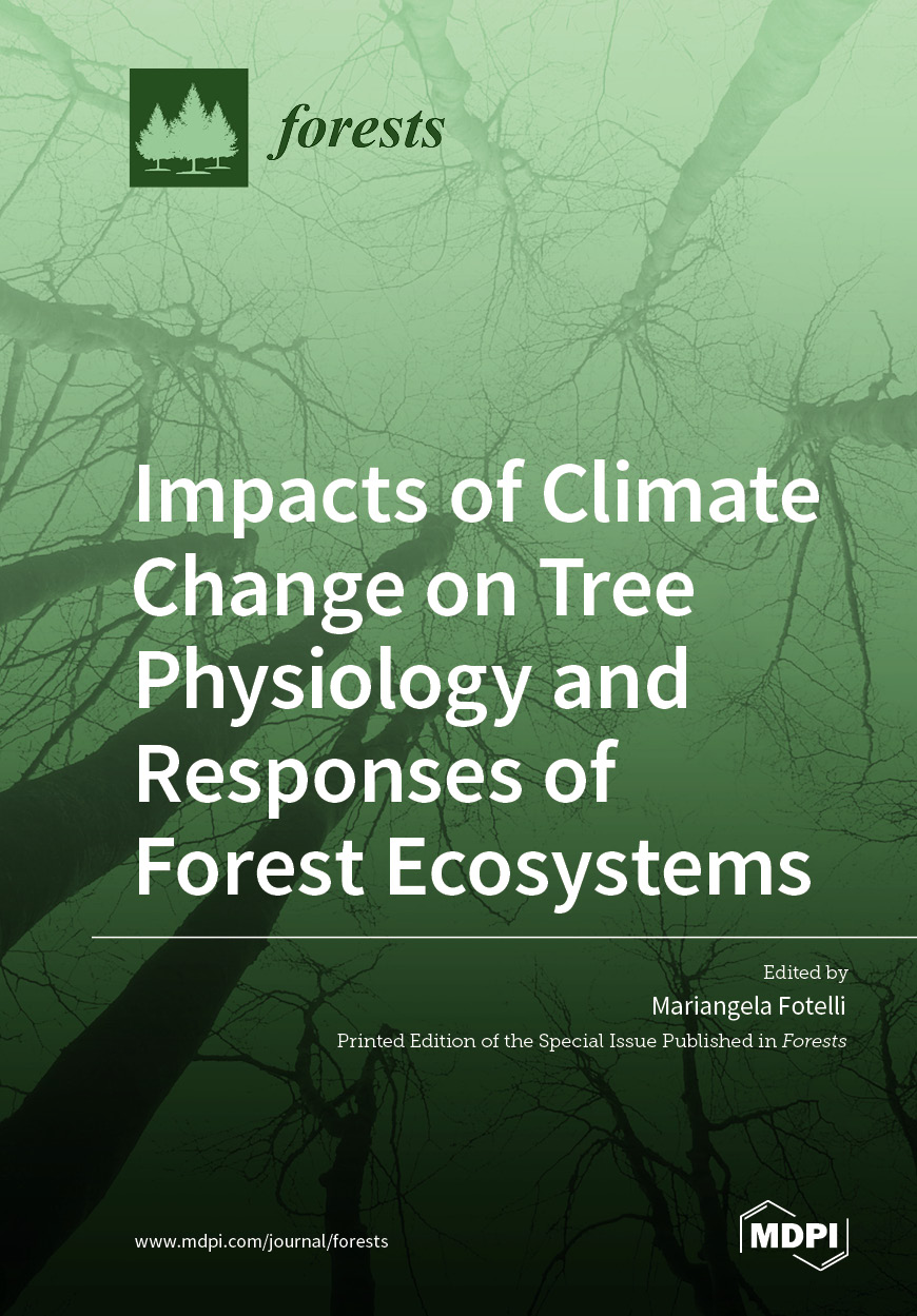 Impacts of Climate Change on Tree Physiology and Responses of Forest Ecosystems