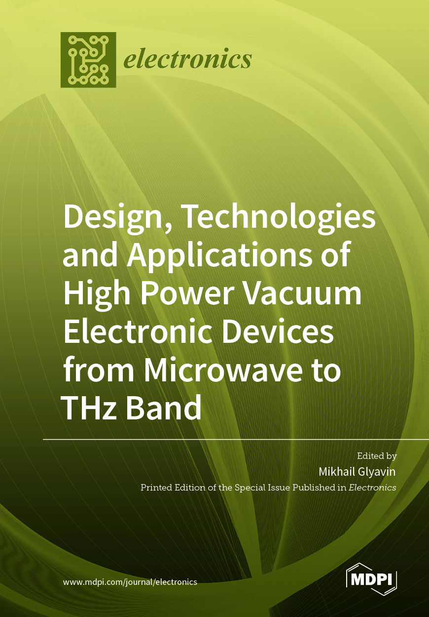 Design, Technologies and Applications of High Power Vacuum Electronic Devices from Microwave to THz Band