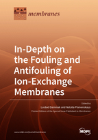 Special issue In-Depth on the Fouling and Antifouling of Ion-Exchange Membranes book cover image