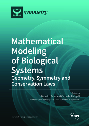 Mathematical Modeling of Biological Systems: Geometry, Symmetry and ...
