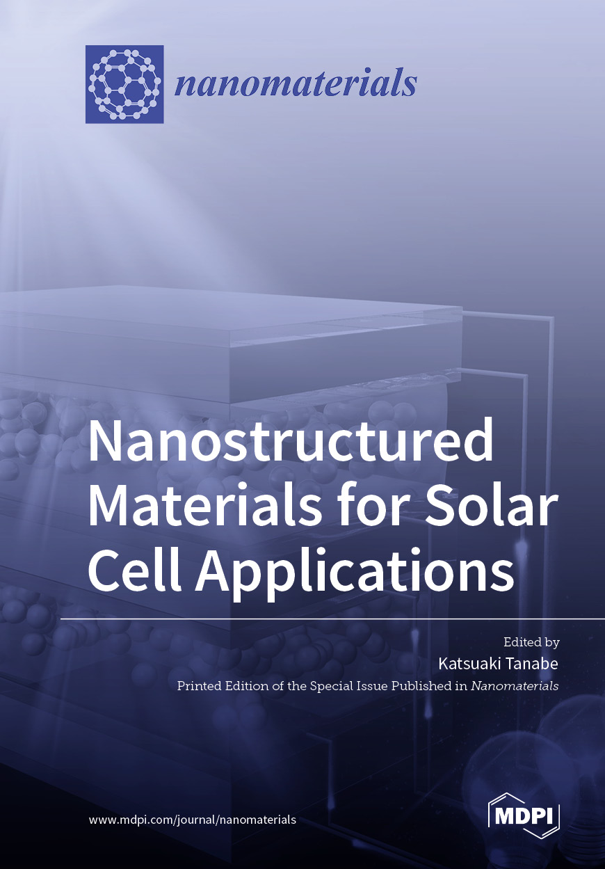 Nanostructured Materials for Solar Cell Applications MDPI Books