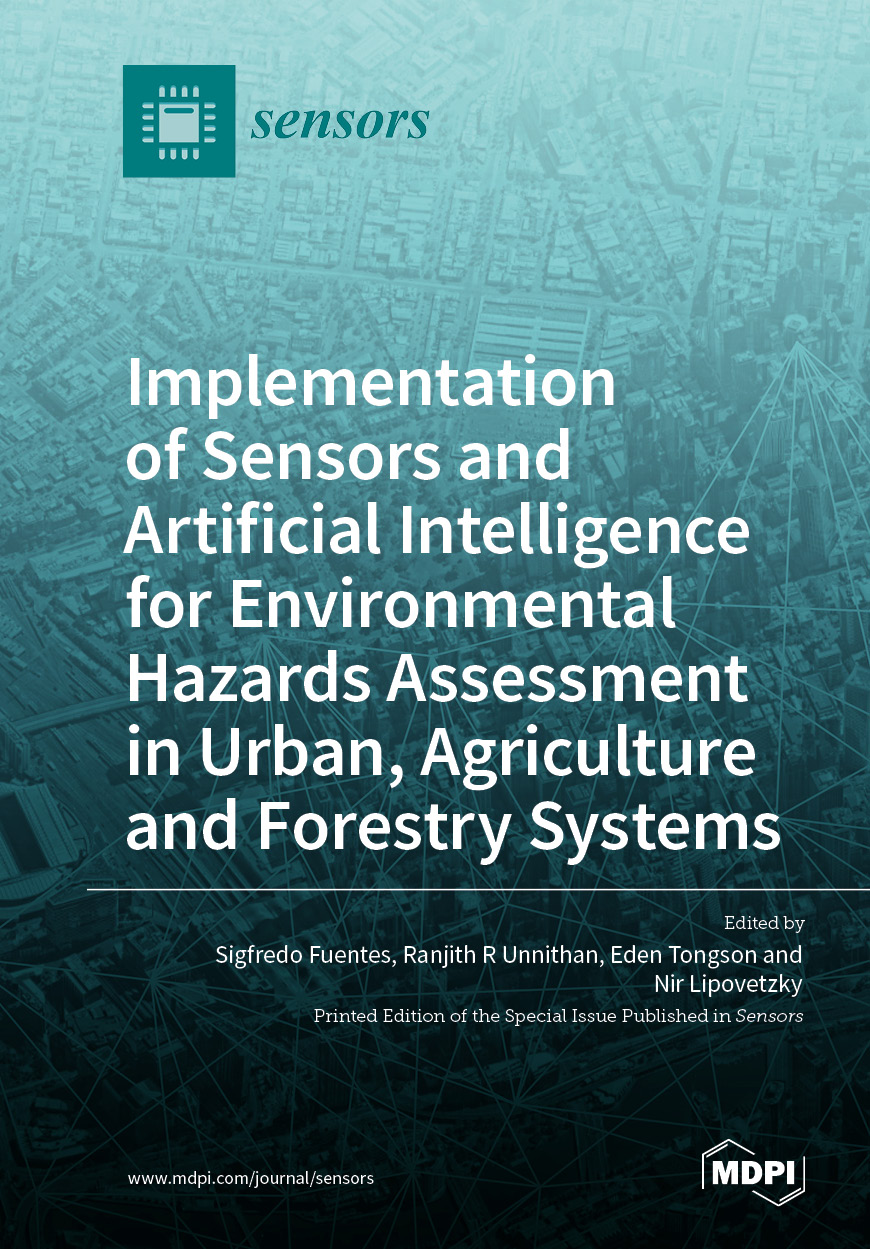 Implementation of Sensors and Artificial Intelligence for Environmental Hazards Assessment in Urban, Agriculture and Forestry Systems