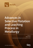 Special issue Advances in Selective Flotation and Leaching Process in Metallurgy book cover image