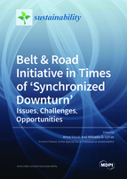 Belt &amp; Road Initiative in Times of &lsquo;Synchronized Downturn&rsquo;: Issues, Challenges, Opportunities