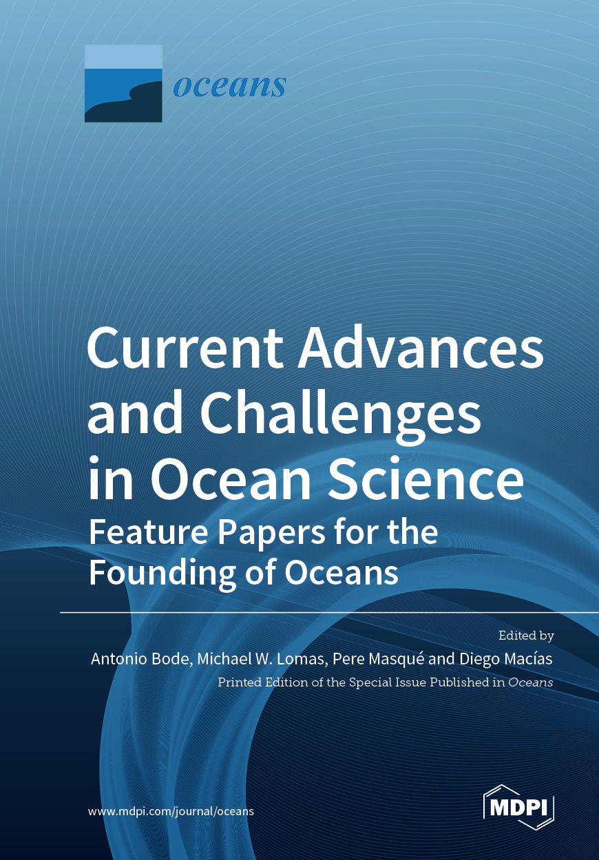 Current Advances and Challenges in Ocean Science—Feature Papers for the Founding of Oceans