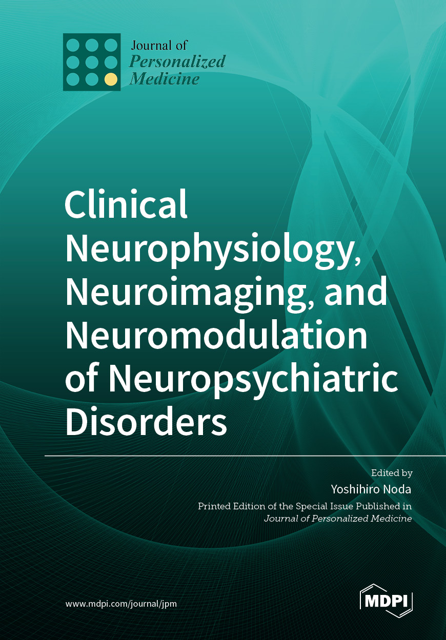 Clinical Neurophysiology, Neuroimaging, and Neuromodulation of ...