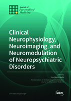 Special issue Clinical Neurophysiology, Neuroimaging, and Neuromodulation of Neuropsychiatric Disorders book cover image