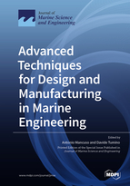 Special Issue Advanced Techniques for Design and Manufacturing in Marine Engineering book cover image