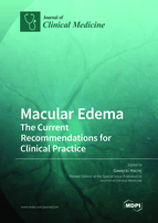 Special Issue Macular Edema: The Current Recommendations for Clinical Practice book cover image