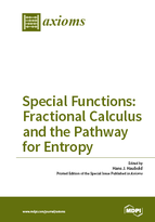 Special Issue Special Functions: Fractional Calculus and the Pathway for Entropy Dedicated to Professor Dr. A.M. Mathai on the occasion of his 80th Birthday book cover image