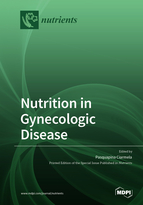 Special Issue Nutrition in Gynecologic Disease book cover image