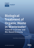 Special issue Biological Treatment of Organic Waste in Wastewater&mdash;towards a Circular and Bio-Based Economy book cover image