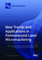 Special issue New Trends and Applications in Femtosecond Laser Micromachining book cover image