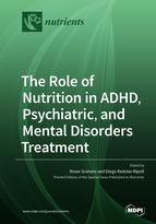 Special issue The Role of Nutrition in ADHD, Psychiatric, and Mental Disorders Treatment book cover image