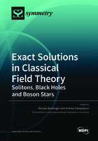 Special issue Exact Solutions in Classical Field Theory: Solitons, Black Holes and Boson Stars book cover image