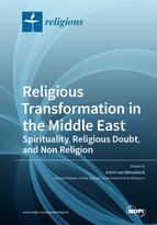 Special issue Religious Transformation in the Middle East - Spirituality, Religious Doubt, and Non Religion book cover image