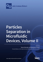 Special issue Particles Separation in Microfluidic Devices, Volume II book cover image