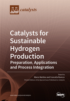 Special Issue Catalysts for Sustainable Hydrogen Production: Preparation, Applications and Process Integration book cover image