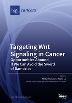 Special issue Targeting Wnt Signaling in Cancer: Opportunities Abound If We Can Avoid the Sword of Damocles book cover image