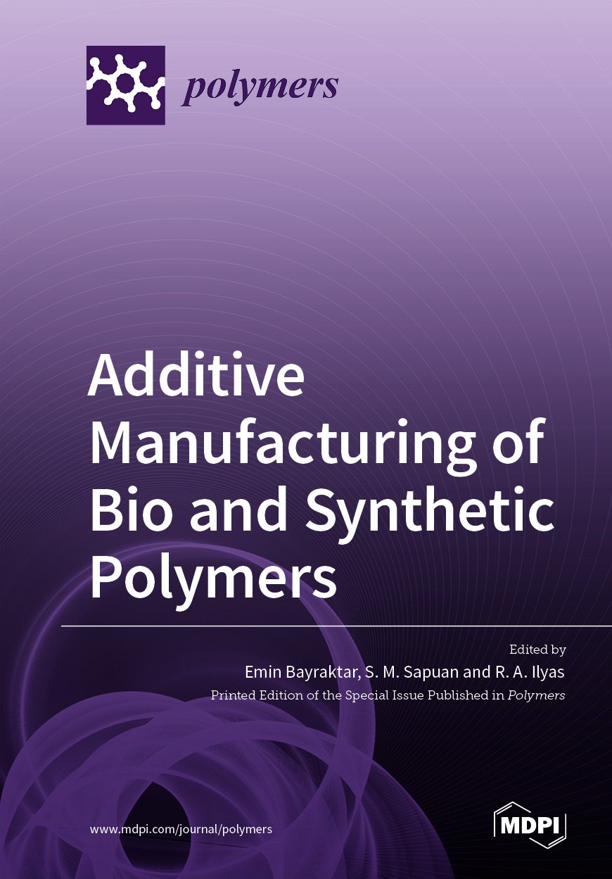 Additive Manufacturing of Bio and Synthetic Polymers