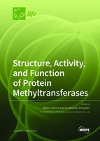 Special Issue Structure, Activity, and Function of Protein Methyltransferases book cover image