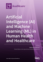 Special issue Artificial Intelligence (AI) and Machine Learning (ML) in Human Health and Healthcare book cover image