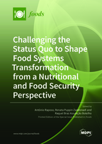 Special Issue Challenging the Status Quo to Shape Food Systems Transformation from a Nutritional and Food Security Perspective book cover image