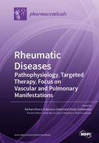 Rheumatic Diseases: Pathophysiology, Targeted Therapy, Focus on Vascular and Pulmonary Manifestations