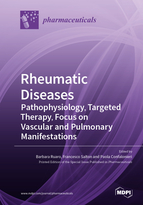 Special Issue Rheumatic Diseases: Pathophysiology, Targeted Therapy, Focus on Vascular and Pulmonary Manifestations book cover image