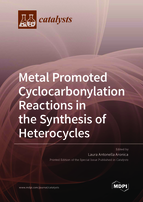 Special issue Metal Promoted Cyclocarbonylation Reactions in the Synthesis of Heterocycles book cover image