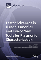 Special Issue Latest Advances in Nanoplasmonics and Use of New Tools for Plasmonic Characterization book cover image