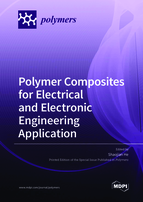 Special issue Polymer Composites for Electrical and Electronic Engineering Application book cover image