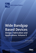 Wide Bandgap Based Devices: Design, Fabrication and Applications, Volume II