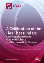 Special issue A Celebration of the Ties That Bind Us: Connections between Actuarial Science and Mathematical Finance book cover image