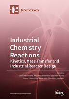 Special Issue Industrial Chemistry Reactions: Kinetics, Mass Transfer and Industrial Reactor Design book cover image