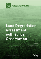 Land Degradation Assessment with Earth Observation