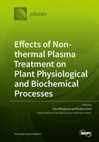 Special issue Effects of Non-thermal Plasma Treatment on Plant Physiological and Biochemical Processes book cover image