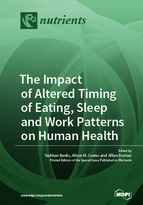 Special issue The Impact of Altered Timing of Eating, Sleep and Work Patterns on Human Health book cover image