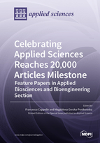 Special issue Celebrating Applied Sciences Reaches 20,000 Articles Milestone: Feature Papers in Applied Biosciences and Bioengineering Section book cover image