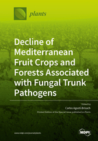 Special Issue Decline of Mediterranean Fruit Crops and Forests Associated with Fungal Trunk Pathogens book cover image