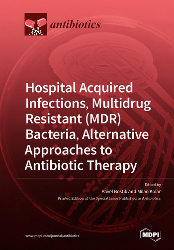 Hospital Acquired Infections, Multidrug Resistant (MDR) Bacteria, Alternative Approaches to Antibiotic Therapy