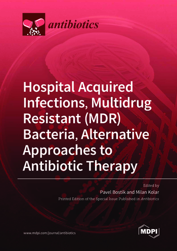 Book cover: Hospital Acquired Infections, Multidrug Resistant (MDR) Bacteria, Alternative Approaches to Antibiotic Therapy