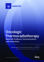 Special issue Oncologic Thermoradiotherapy: Need for Evidence, Harmonisation, and Innovation book cover image