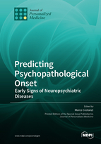 Predicting Psychopathological Onset: Early Signs of Neuropsychiatric Diseases